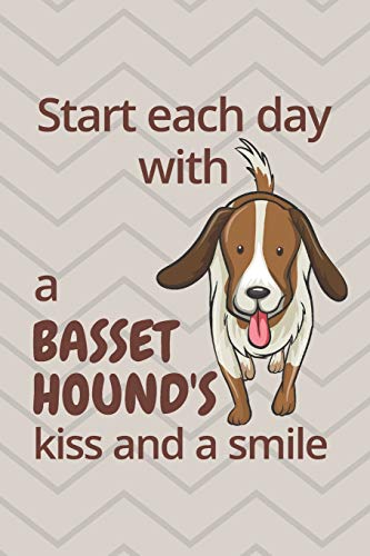 Start each day with a Basset Hound's kiss and a smile: For Basset Hound Dog Fans