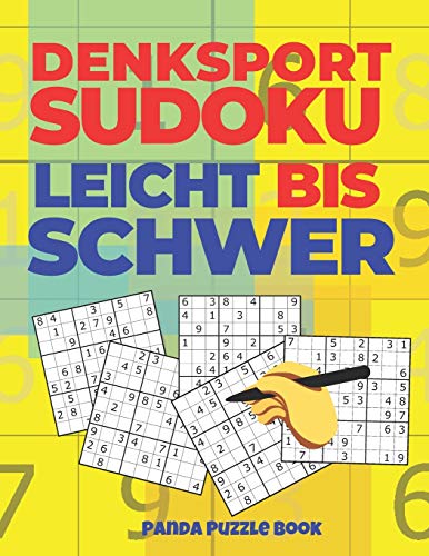 Denksport Sudoku Leicht Bis Schwer: Denkspiele Für Erwachsene - Rätselbuch Für Erwachsene (German Edition)