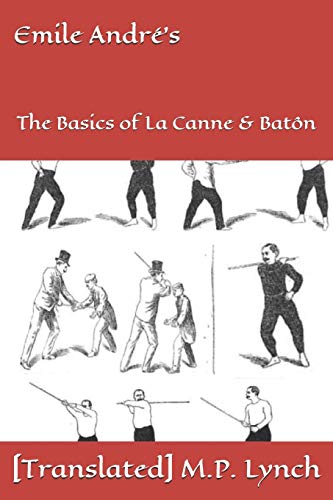 Emile Andr??'s: The Basics of La Canne & Bat??n