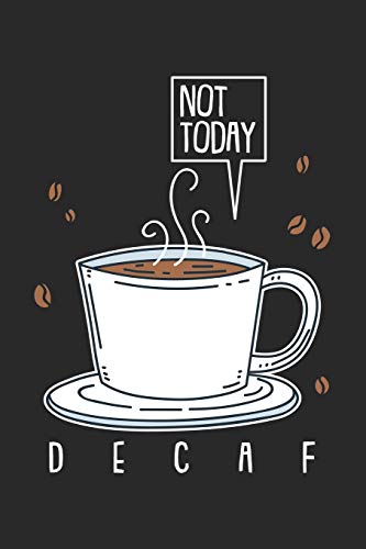 Not Today Decaf: 120 Pages I 6X9 I Graph Paper 5X5
