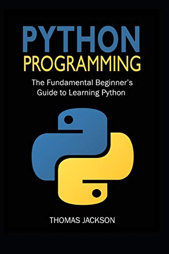 Python Programming: The Fundamental Beginner?AES Guide To Learning Python