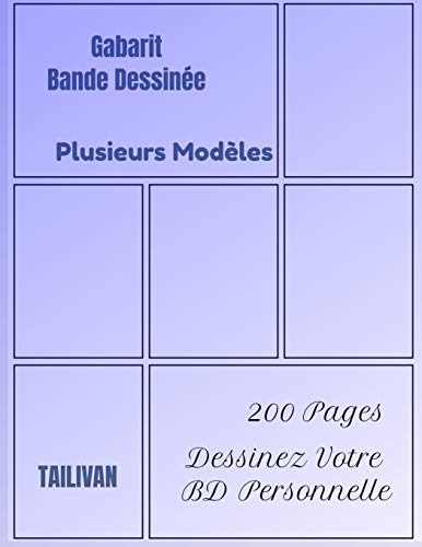 Gabarit Bande Dessin??e Plusieurs Mod?¿les: 200 Pages, Dessinez Votre Bd Personnelle (French Edition)