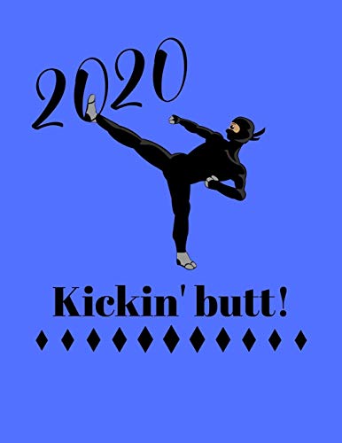 2020 Kickin' butt: Take On the New Year Like a Ninja!