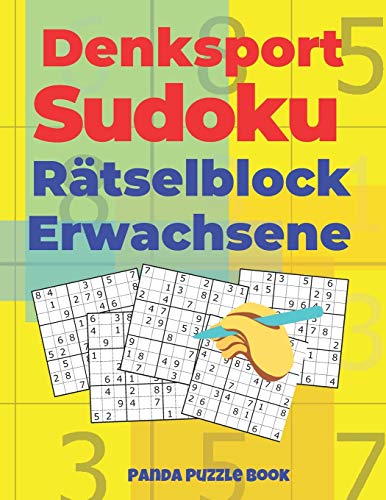 Denksport Sudoku Rätselblock Erwachsene: Denkspiele Für Erwachsene - Rätselbuch Für Erwachsene (German Edition)