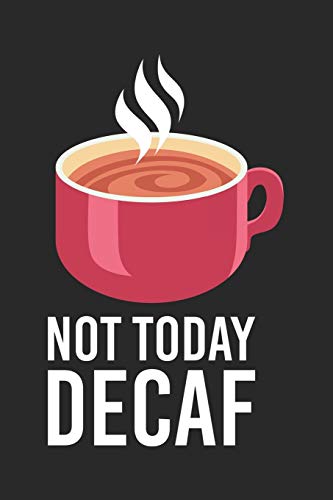 Not Today Decaf: 120 Pages I 6X9 I Dot Grid - 9781678443306