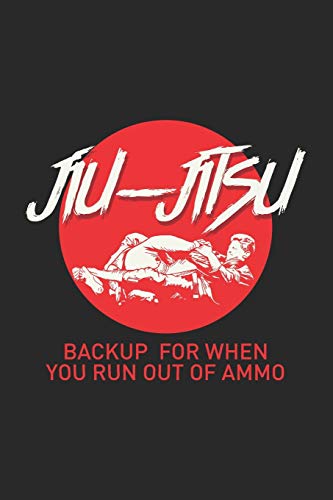Jiu-Jitsu Backup For When You Run Out Of Ammo: 120 Pages I 6X9 I Graph Paper 4X4