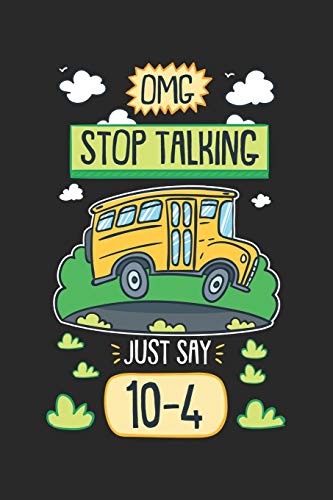 Omg Stop Talking Just Say 10-4: 120 Pages I 6X9 I Dot Grid