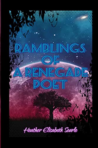 Ramblings of a Renegade Poet