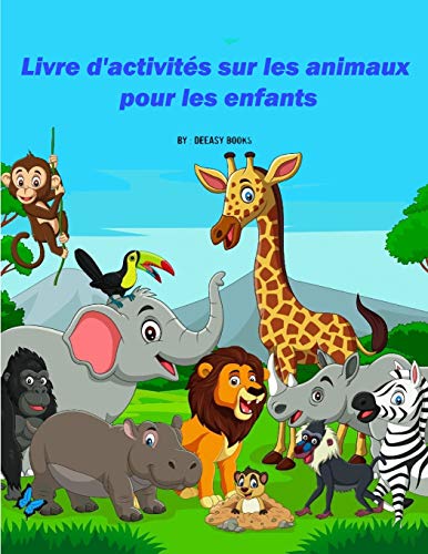 Livre d'activit??s sur les animaux pour les enfants (French Edition)