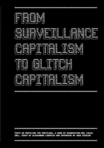 From Surveillance Capitalism To Glitch Capitalism