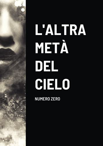 L'Altra Met?ú?á Del Cielo - Numero Zero (Italian Edition)
