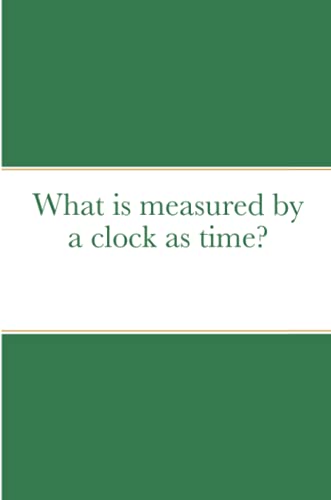 What Is Measured By A Clock As Time?