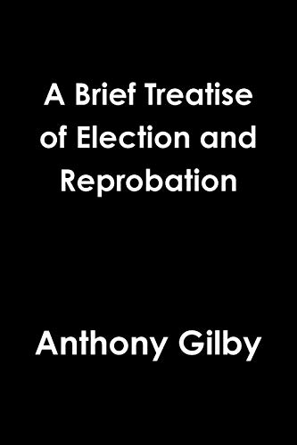 A Brief Treatise of Election and Reprobation