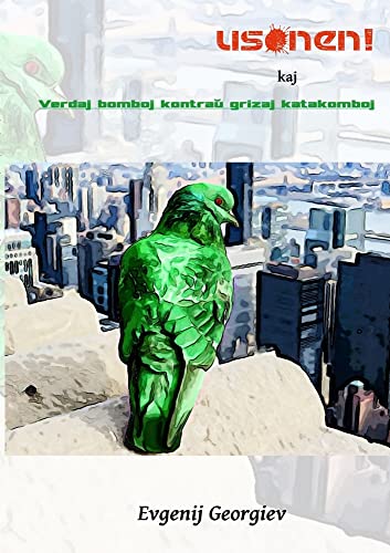 Usonen! kaj Verdaj bomboj kontrau grizaj katakomboj (Esperanto Edition)