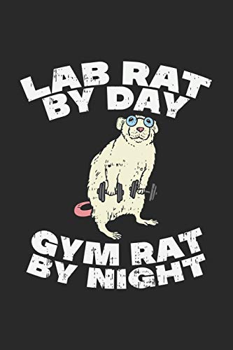 Lab Rat By Day Gym Rat By Night: 120 Pages I 6x9 I Karo