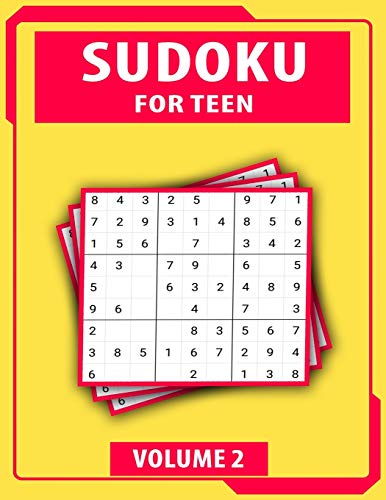 Sudoku For Teen Volume 2: Easy To Hard Sudoku Challenging And Fun Puzzle
