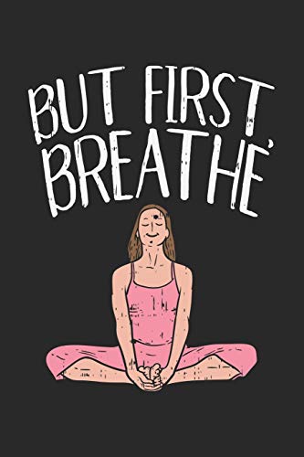 But First Breathe: 120 Pages I 6X9 I Dot Grid - 9781678487324