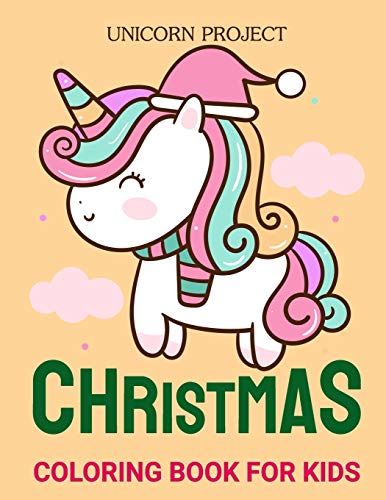 Christmas Coloring Books For Kids Ages 4-8 : Unicorn Project: Unicorn Wings Ultimate Christmas Coloring Book, Variety Pages, Activity Book For Kids, ... Kids, Toddlers, Girls, Unicornis Academy