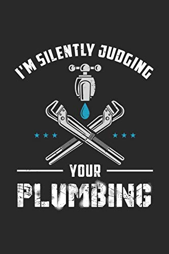 I'm Silently Judging Your Plumbing: 120 Pages I 6x9 I Graph Paper 5x5