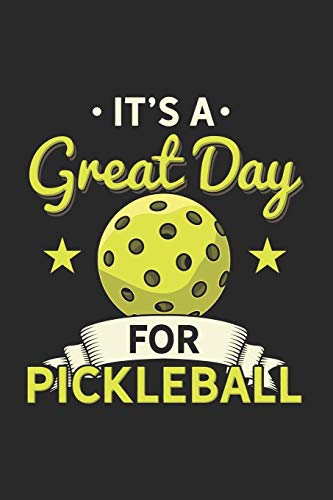 It's a Great Day For Pickleball: 120 Pages I 6x9 I Graph Paper 5x5