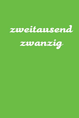 Zweitausend Zwanzig: Buchkalender 2020 A5 Grün (German Edition)
