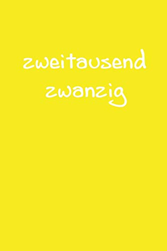 Zweitausend Zwanzig: Arbeitsplaner 2020 A5 Gelb (German Edition) - 9781679121579