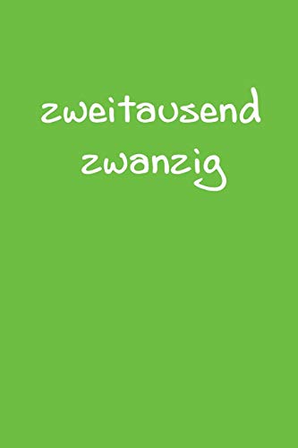 Zweitausend Zwanzig: Arbeitsplaner 2020 A5 Grün (German Edition) - 9781678515034