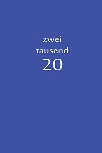 Zweitausend 20: Wochenplaner 2020 A5 Blau (German Edition) - 9781678497705