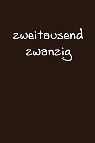 Zweitausend Zwanzig: Tagesplaner 2020 A5 Braun (German Edition) - 9781678441944