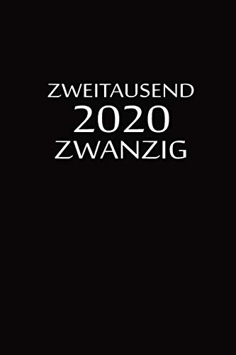 Zweitausend Zwanzig 2020: Tagesplaner 2020 A5 Schwarz (German Edition)