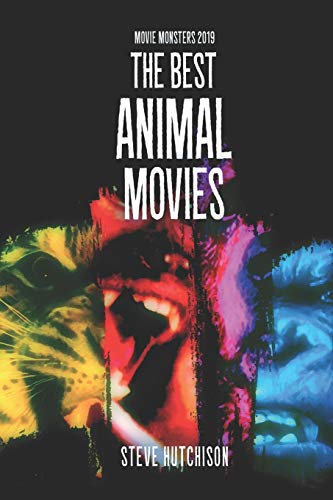 The Best Animal Movies (Movie Monsters 2019 (B&W))