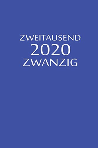 Zweitausend Zwanzig 2020: Taschenkalender 2020 A5 Blau (German Edition) - 9781678572402
