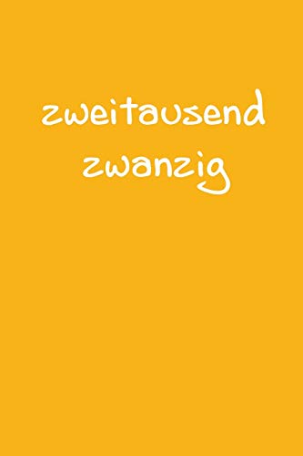 Zweitausend Zwanzig: Tagesplaner 2020 A5 Orange (German Edition) - 9781678723989