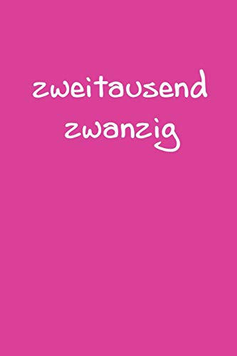 Zweitausend Zwanzig: Arbeitsplaner 2020 A5 Pink Rosa Rose (German Edition) - 9781679015304