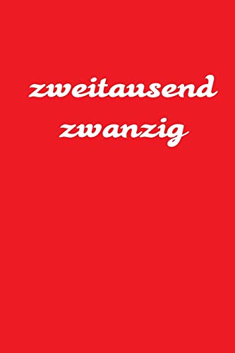 Zweitausend Zwanzig: Wochenplaner 2020 A5 Rot (German Edition)