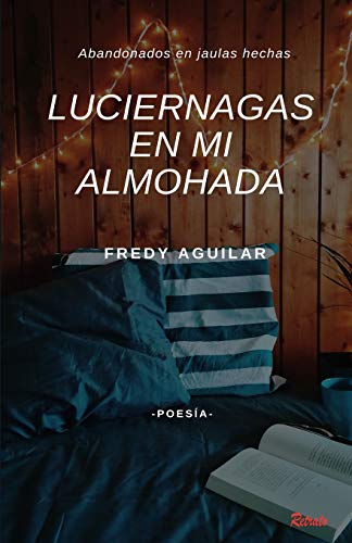 Luci??rnagas en mi almohada (Spanish Edition)