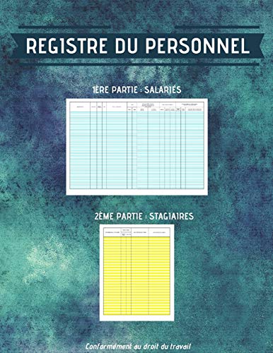 Registre Du Personnel: En 2 Parties Distinctes : Salariés Et Stagiaires (French Edition)
