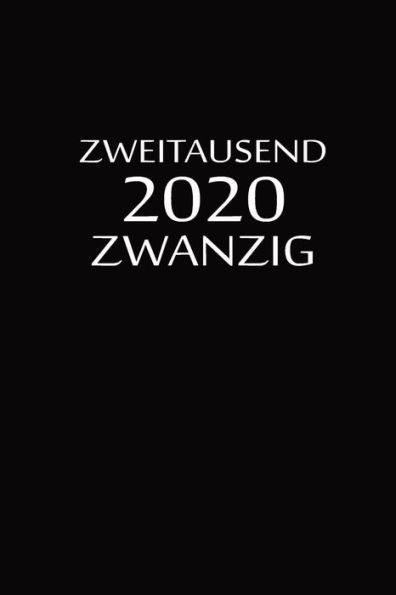 Zweitausend Zwanzig 2020 : Ladyplaner 2020 A5 Schwarz
