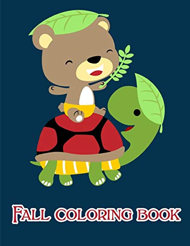 Fall Coloring Book: A Coloring Pages with Funny and Adorable Animals Cartoon for Kids,Children,Boys , Girls (Humor Animals)
