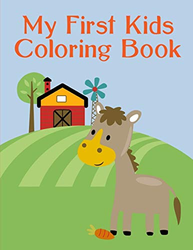 My First Kids Coloring Book: A Coloring Pages With Funny Image And Adorable Animals For Kids,Children,Boys , Girls (Humor Animals)