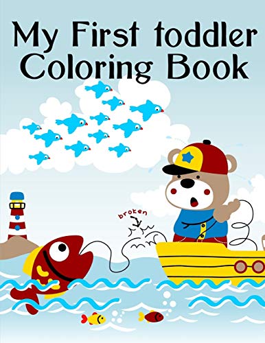 My First Toddler Coloring Book: A Cute Animals Coloring Pages For Stress Relief & Relaxation (Humor Animals)