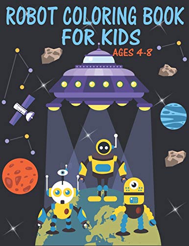 Robot Coloring Book For Kids Ages 4-8: Great Coloring Pages For Kids Ages 2-8 - 9781678816223
