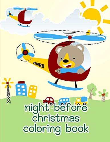 Night Before Christmas Coloring Book: A Coloring Pages With Funny Design And Adorable Animals For Kids,Children,Boys , Girls (Happy Animals)