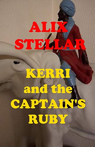 Kerri And The Captain's Ruby (The Adventures Of Kerri)