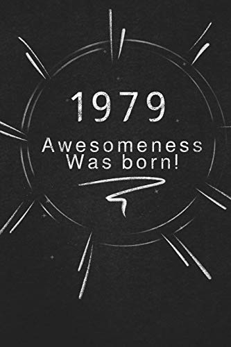 1979 Awesomeness Was Born.: Gift It To The Person That You Just Thought About He Might Like It