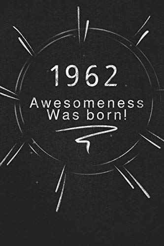 1962 Awesomeness Was Born.: Gift It To The Person That You Just Thought About He Might Like It
