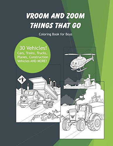 Vroom And Zoom Things That Go: Coloring Book For Boys