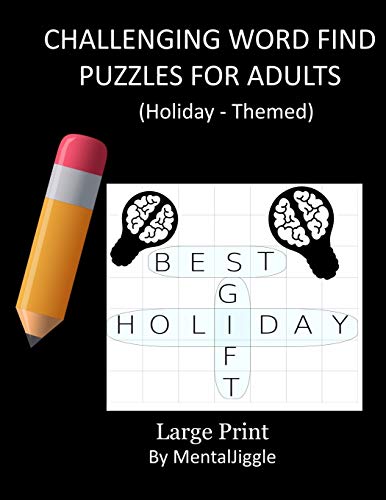 Challenging Word Find Puzzles For Adults Large Print (By Mentaljiggle): Challenging Word Find Puzzles For Adults: Mind Exercise Book For Both Young ... Keep Your Mind Active. (Mentaljiggle Puzzle)