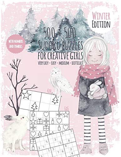 Seasons Sudoku Book For Creative Kids: Puzzle Fun For Girls - Sudoku Book With 500 Numbers And Symbol Sudokus - Difficulty Very Easy To Difficult - + ... Solutions And Pdf Templates - Winter Edition