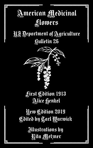 American Medicinal Flowers: Us Department Of Agriculture Bulletin 26